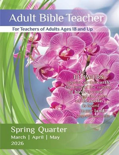 Adult Bible Teacher: Spring Quarter| March, April, May 2026