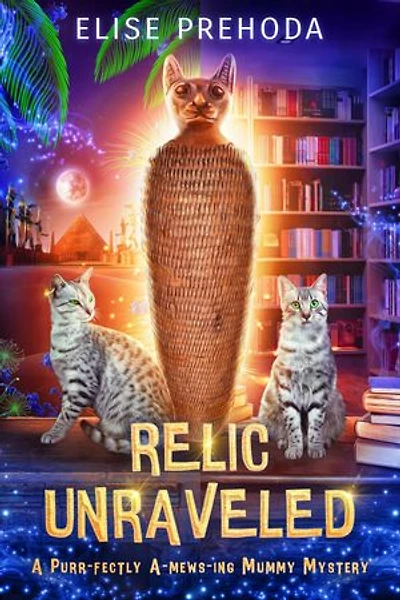 Relic Unraveled: A Purr-fectly A-mews-ing Mummy Mystery