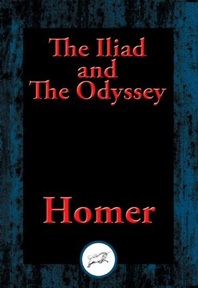 The Iliad and The Odyssey: With Linked Table of Contents