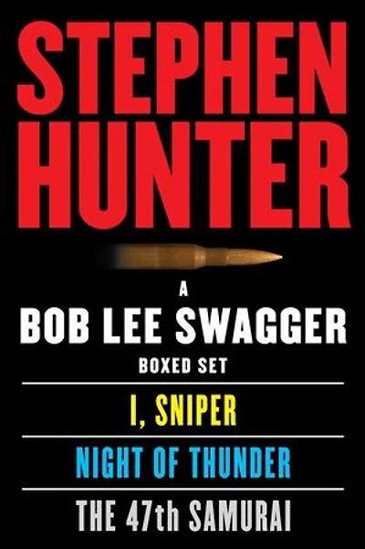 A Bob Lee Swagger eBook Boxed Set: I, Sniper, Night of Thunder, 47th Samurai