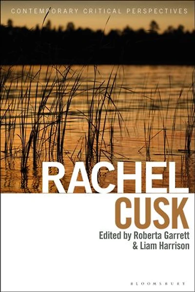 Rachel Cusk: Contemporary Critical Perspectives