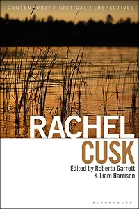 Rachel Cusk: Contemporary Critical Perspectives