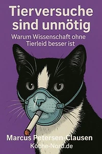 Tierversuche sind unnötig – Warum Wissenschaft ohne Tierleid besser ist: Die Wahrheit über Mäuse, Kosmetik und Medizin – Ein Aufklärungsbuch in leichter Sprache