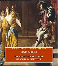 The Hunting of the Snark: An Agony in Eight Fits