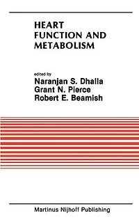 Heart Function and Metabolism: Proceedings of the Symposium Held at Eighth Annual Meeting American Section International Society for Research, July 8-11, 1986, Winnipeg, Canada