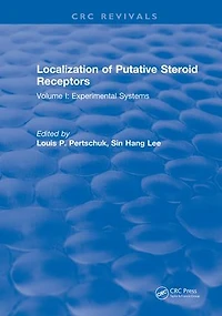 Localization Of Putative Steroid Receptors: Volume I: Experimental Systems
