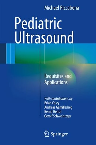 Pediatric Ultrasound: Requisites And Applications