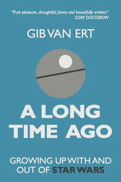 A Long Time Ago: Growing up with and out of Star Wars