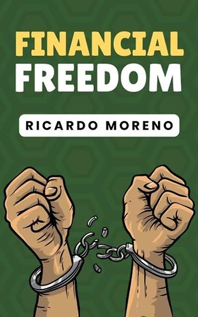 Financial Freedom: How to Achieve Success, #1