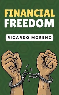 Financial Freedom: How to Achieve Success, #1