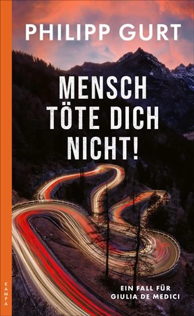 Mensch töte Dich nicht!: Ein Fall für Giulia de Medici