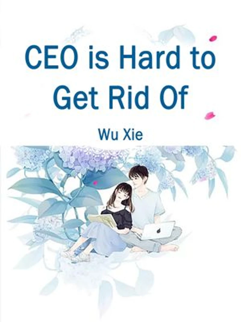 CEO is Hard to Get Rid Of: Volume 5