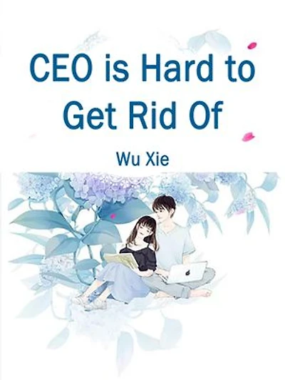 CEO is Hard to Get Rid Of: Volume 5