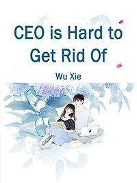 CEO is Hard to Get Rid Of: Volume 5