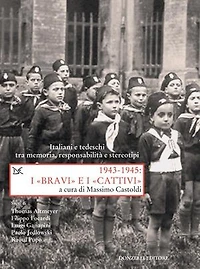 1943-1945: I «BRAVI» e I «CATTIVI»: Italiani e tedeschi tra memoria, responsabilità e stereotipi