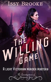 The Willing Game: A Light Victorian Murder Mystery