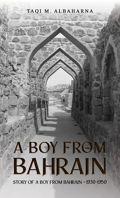 A Boy from Bahrain: Story of a Boy from Bahrain – 1930-1950