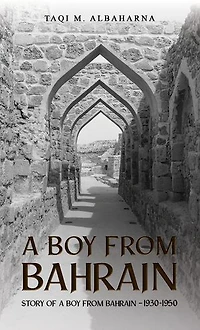 A Boy from Bahrain: Story of a Boy from Bahrain – 1930-1950