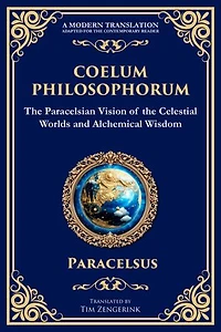 Coelum Philosophorum: The Secrets of Alchemy, Nature, and Spiritual Wisdom