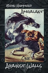 Against Walls: Amgalant, #1