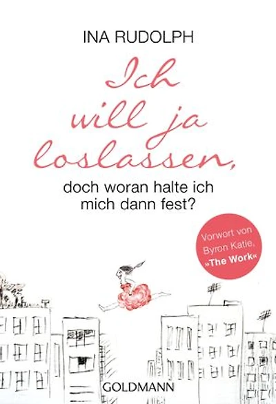 Ich will ja loslassen, doch woran halte ich mich dann fest?