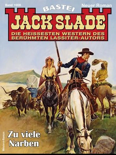 Jack Slade 1008: Zu viele Narben