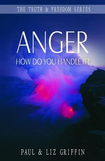 Anger, How Do You Handle It: How to Avoid New Age Deceptions