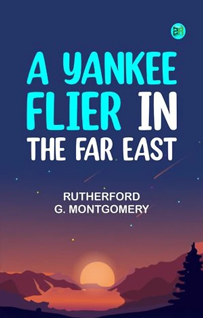 A Yankee Flier in the Far East