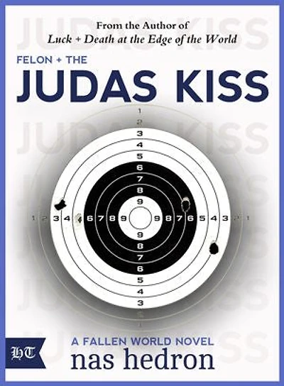 Felon and the Judas Kiss