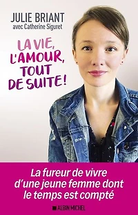 La Vie, l'amour, tout de suite !