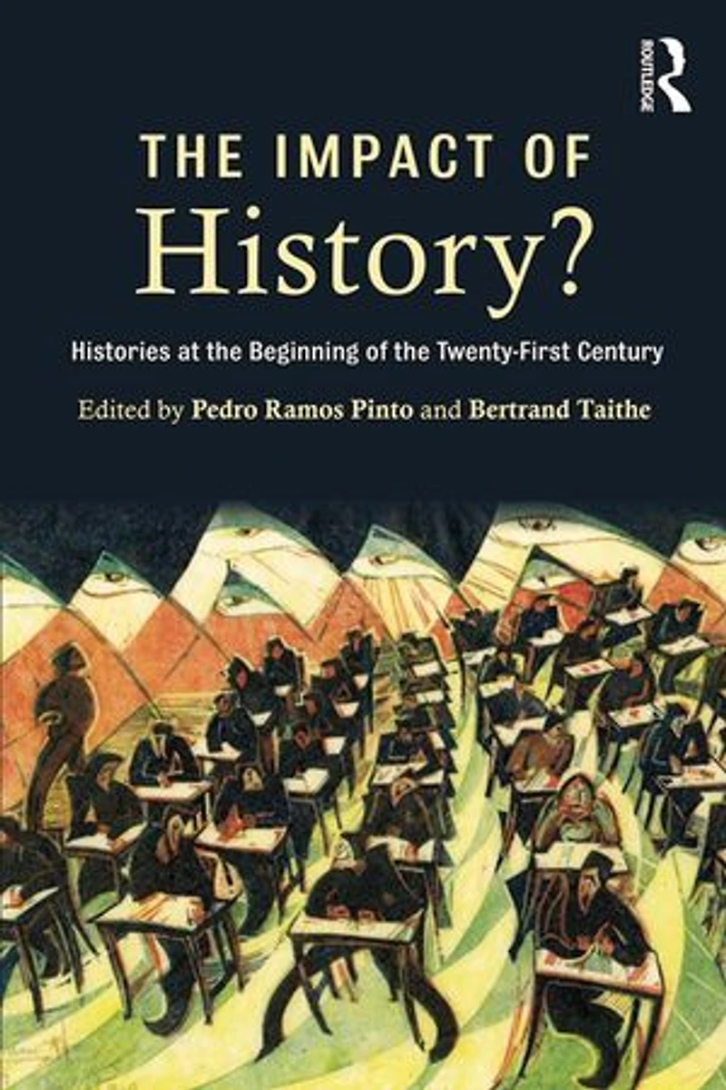 the Impact of History?: Histories at Beginning 21st Century