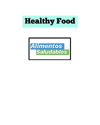 Healthy Food: Alimentos Saludables
