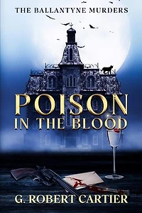Poison in the Blood: The Ballantyne Murders