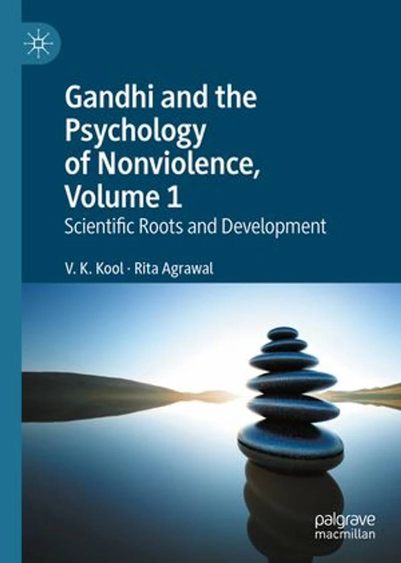 Gandhi and the Psychology of Nonviolence, Volume 1: Scientific Roots Development