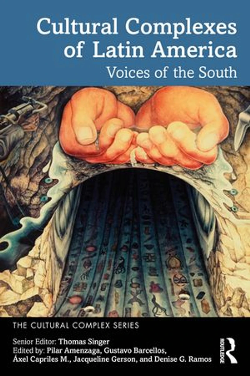 Cultural Complexes of Latin America: Voices the South