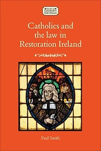 Catholics and the law Restoration Ireland