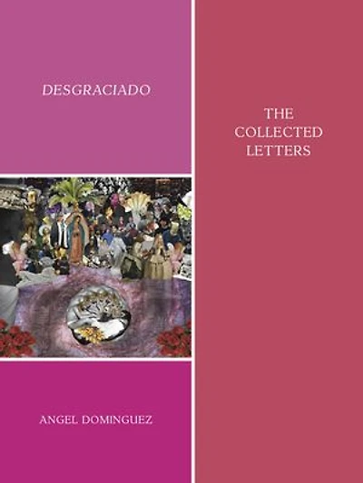 Desgraciado: (the Collected Letters)