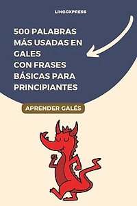 500 Palabras Más Usadas en Gales Con Frases Básicas para Principiantes