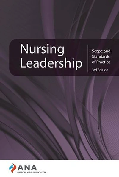 Nursing Leadership: Scope and Standards of Practice, 3rd edition