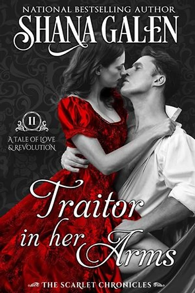 Traitor in Her Arms: The Scarlet Chronicles, #2