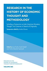 Including a Symposium on Latin American Monetary Thought: Two Centuries Search of Originality