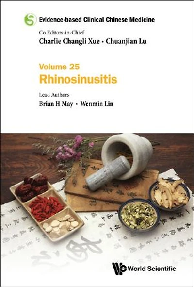 Evidence-based Clinical Chinese Medicine - Volume 25: Rhinosinusitis