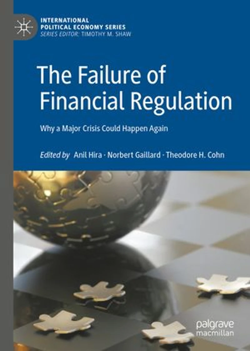 The Failure Of Financial Regulation: Why A Major Crisis Could Happen Again