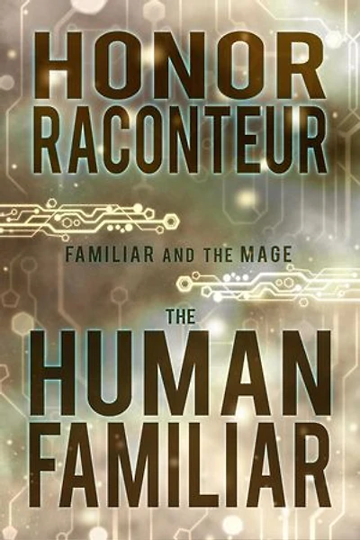 The Human Familiar: Familiar and the Mage, #1