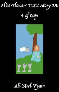 4 of Cups: Alice Flowers Tarot, #25