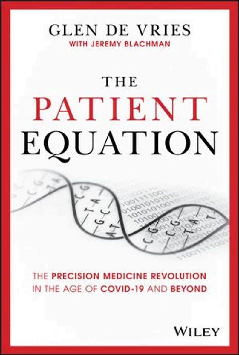 The Patient Equation: Precision Medicine Revolution Age Of Covid-19 And Beyond