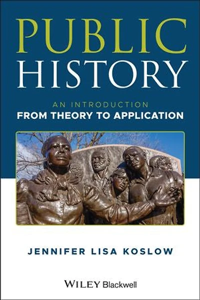 Public History: An Introduction From Theory To Application