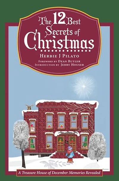 The 12 Best Secrets of Christmas: A Treasure House December Memories Revealed