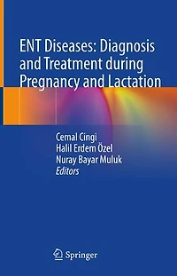 ENT Diseases: Diagnosis and Treatment during Pregnancy Lactation