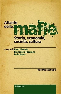 Atlante delle mafie (vol 2): Storia, economia, società, cultura